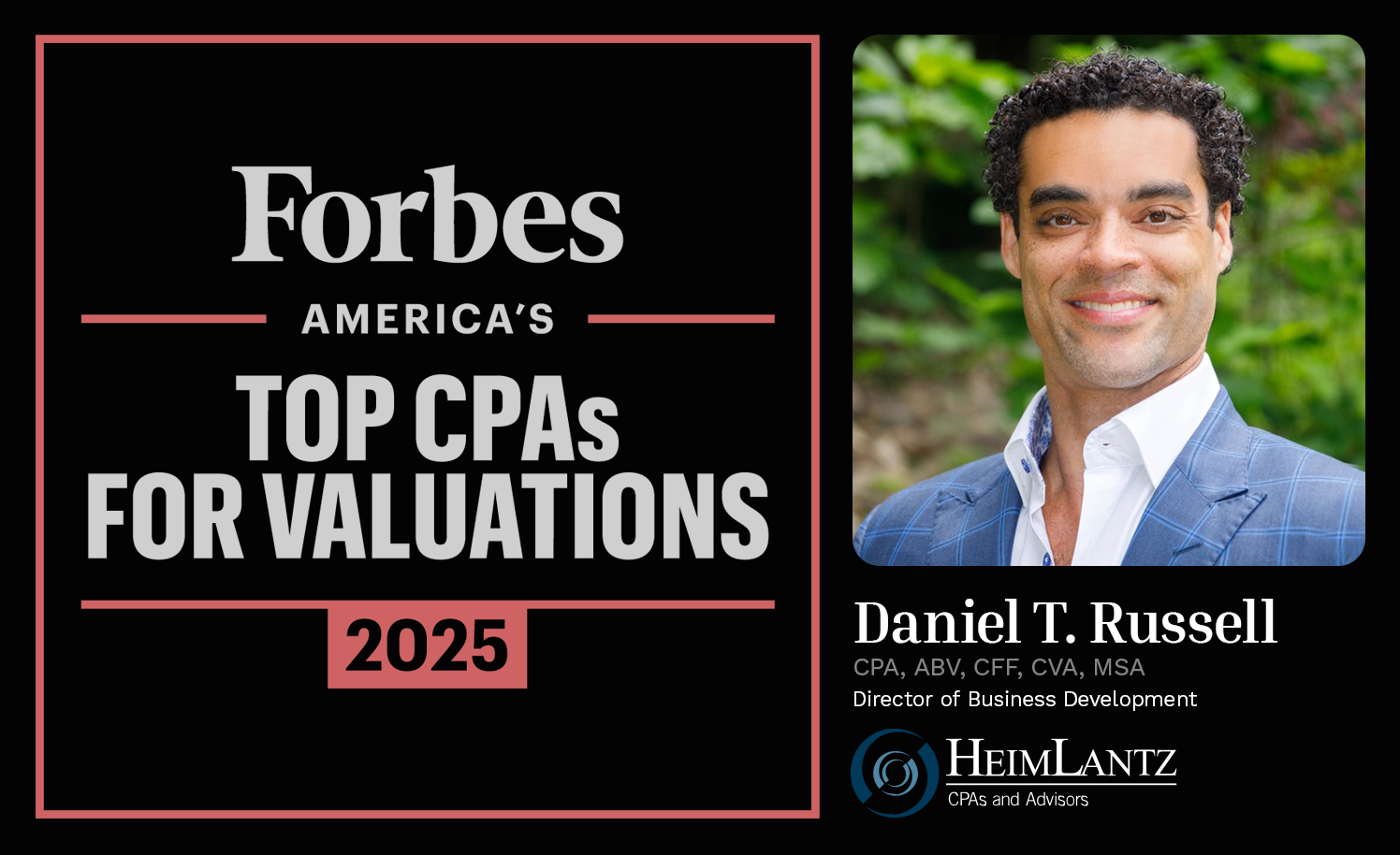 Professional portrait of Daniel T. Russell, Director of Business Development at HeimLantz CPAs and Advisors, recognized by Forbes as one of America’s Top CPAs for Valuations in 2025.